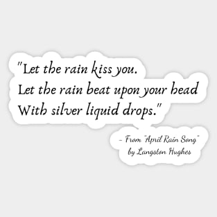 A Quote from "April Rain Song" by Langston Hughes Sticker